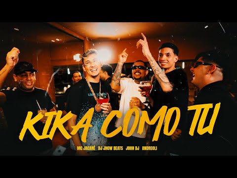 MC JACARÉ, DJ JHOW BEATS, JOHN DJ, DJ ANDREOLI - KIKA COMO TU (Official Music Video)