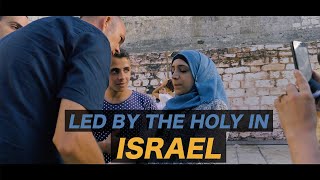 The Life Extra: Led By The Holy Spirit In Israel