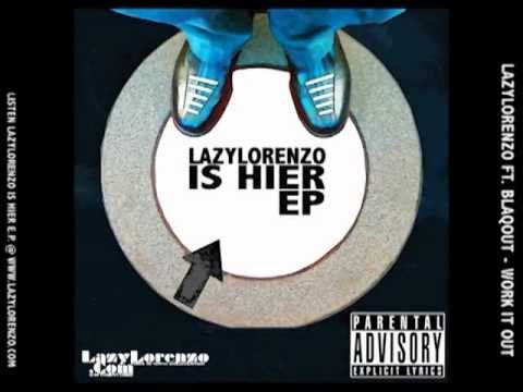 Work it out - Lazy Lorenzo ft. BlaQout