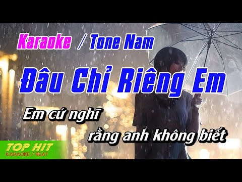 Đâu Chỉ Riêng Em Karaoke Tone Nam Phối Mới Dễ Hát | Top Hit Karaoke
