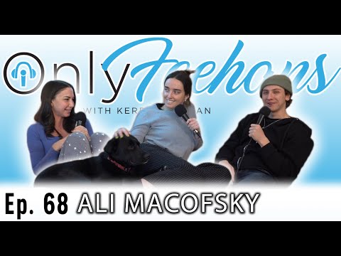 OnlyFeehans Ep. 68 - Ali Macofsky