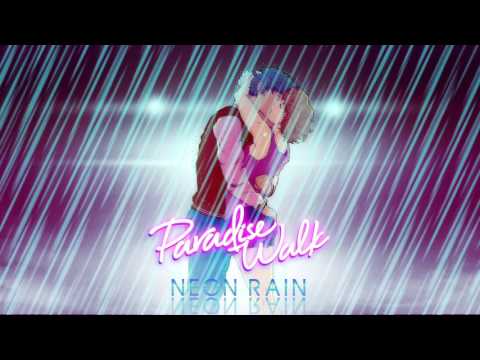 Paradise Walk - Neon Rain