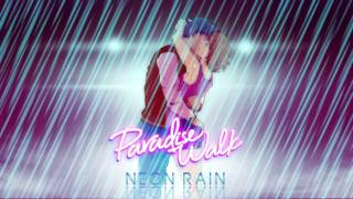 Paradise Walk - Neon Rain