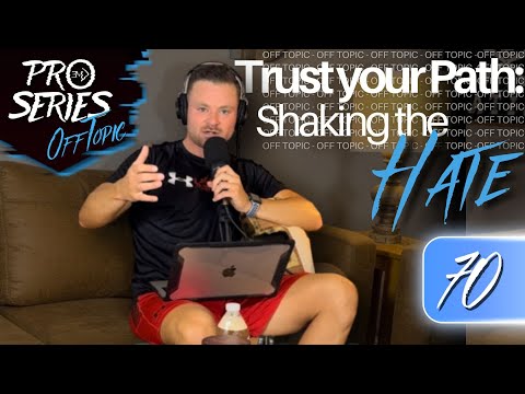 OFF TOPIC EP.70 Trust Your Path: Shaking the Hate