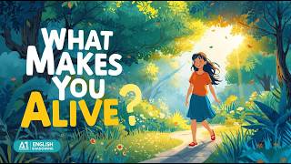 What Makes You Feel Alive? | A1 English Shadowing