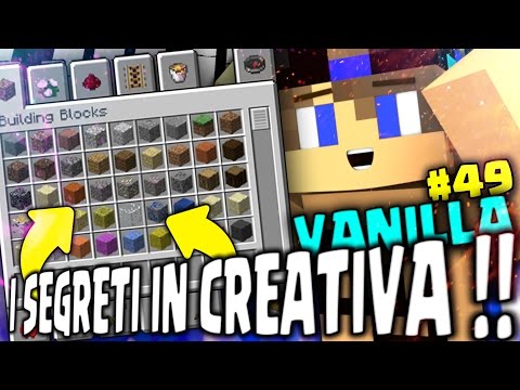 I SEGRETI IN CREATIVA DELLA MIA VANILLA ! - Minecraft ITA : VANILLA #49