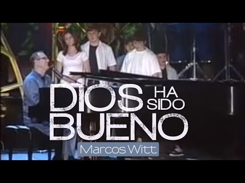 Marcos Witt - Dios Ha Sido Bueno (Video En Vivo)
