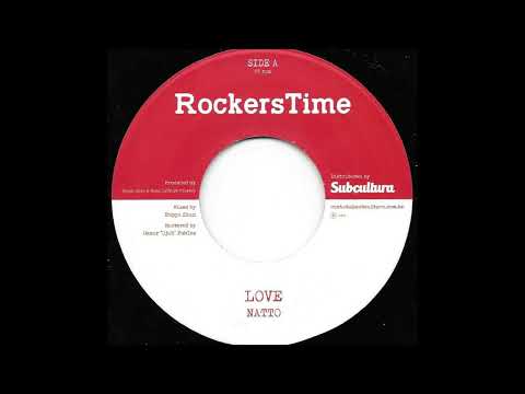 NATTO ♦ Love + Version {ROCKERS TIME 7"}