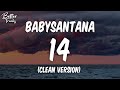 BabySantana & Ka$hdami - 14 (Clean) 🔥 (14 Clean)