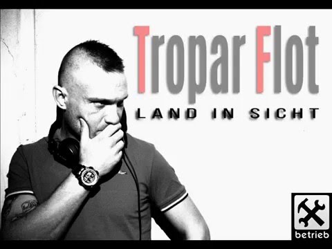 Tropar Flot - Land In Sicht (Original Mix) [Betrieb Records]