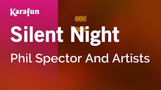 Silent Night - Phil Spector And Artists | Karaoke Version | KaraFun