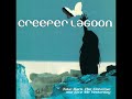 11 • Creeper Lagoon - Cellophane  (Demo Length Version)