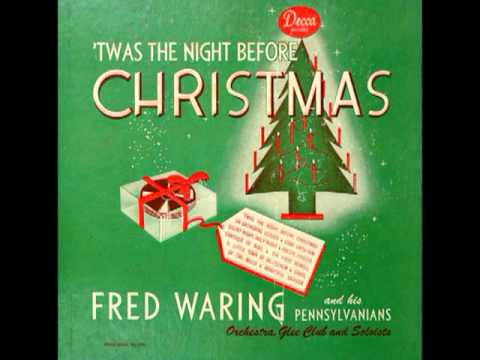 'Twas The Night Before Christmas - Fred Waring and The Pennsylvanians - 1942