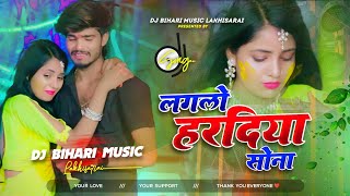 Download lagu Dj Bihari Music l lagalo hardiya sona ashish yadav l लागलो हरदिया सोना l #Aashish Yadav New Sad Song mp3