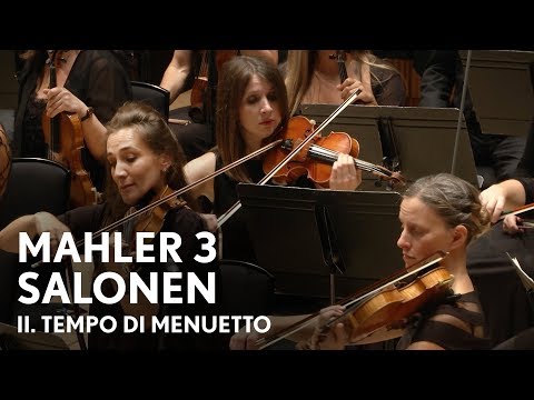 Esa-Pekka Salonen | Mahler's Third Symphony | II. Tempo di Menuetto (Philharmonia Orchestra)