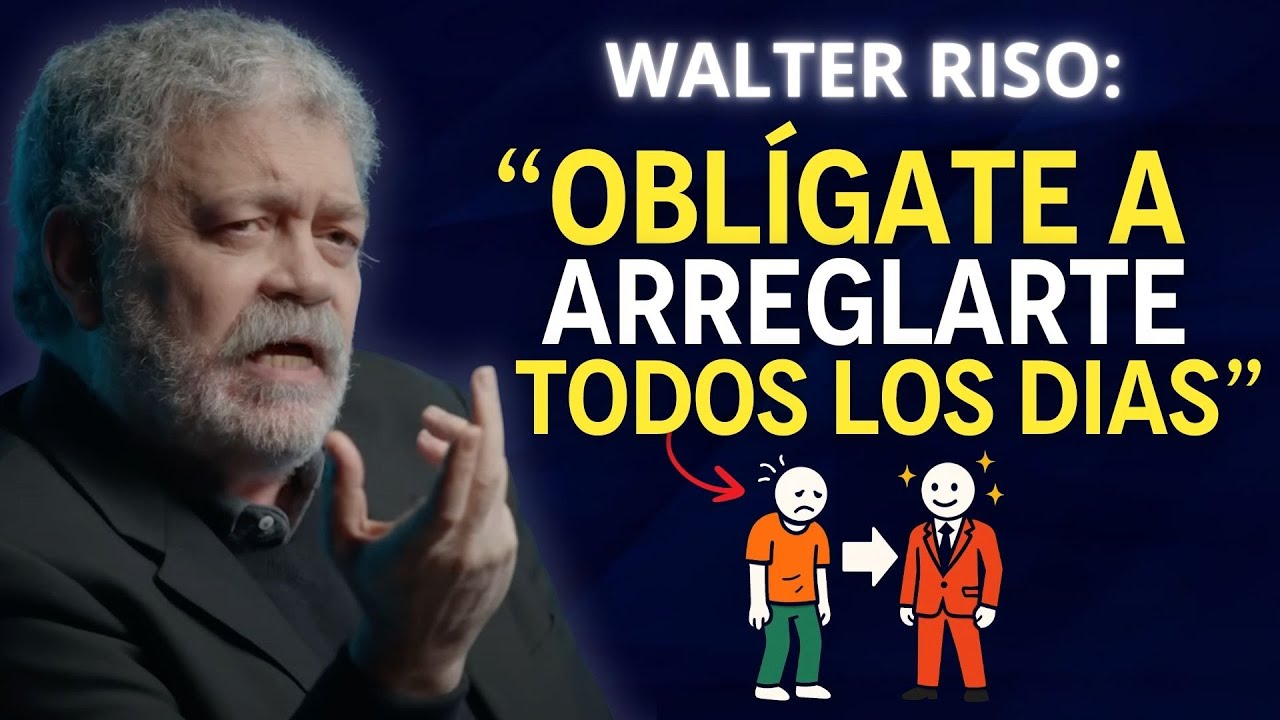 La Poderosa Razón Sobre Por Qué Debes Arreglarte Todos Los Días | Walter Riso