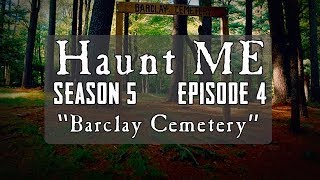 Haunt ME - S5:E4 &quot;The High Priestess&quot; (Barclay Cemetery)