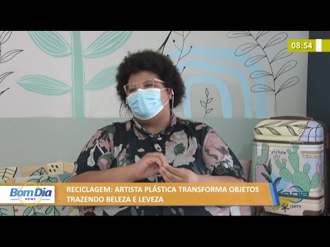 Artista plástica transforma objetos com beleza e leveza 21 06 2021