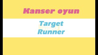 Target Runner -- Kanser Eden oyun