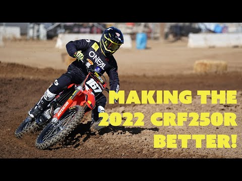 Making the 2022 Honda CRF250R Better