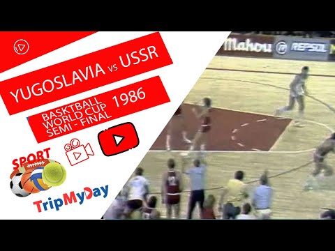 Yugoslavia - USSR 1986 Basketball Word Cup semi-final