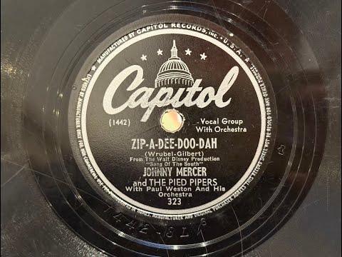 Zip A Dee Doo Daa - 1946 Release Johnny Mercer  and the Pied Pipers with Orchestra