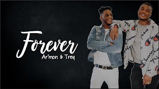Ar&#39;mon and Trey - Forever (Lyrics)