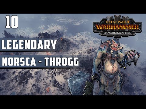 Legendary Norsca (Throgg) Immortal Empires Campaign - Total War: Warhammer 3 (Beta) - Episode 10