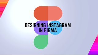 Designing Instagram in Figma