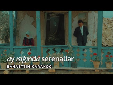Bahaettin Karakoç - Ay Işığında Serenatlar