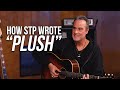 Robert DeLeo On Writing STP S Plush
