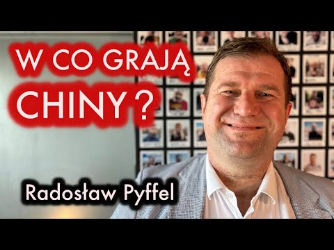 Radosław Pyffel – Chiny to inny świat. Polityka Chin, chiński biznes i technologie | Wywiadowcy #77