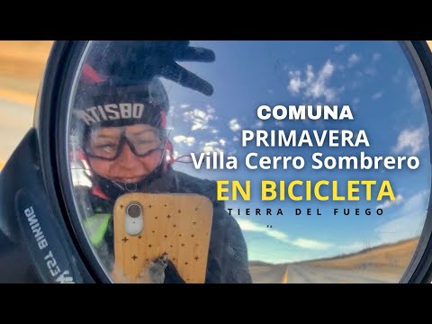 COMUNA PRIMAVERA (VILLA CERRO SOMBRERO) EN BICI | REGIÓN DE MAGALLANES, CHILE | ATISBO