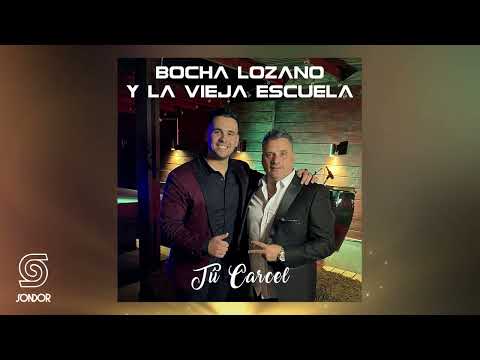 Bocha Lozano y la Vieja Escuela - TU CARCEL (Viernes 15 lanzamiento oficial "El Legado Continua..")