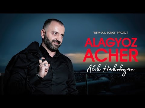 Alik Hakobyan - Alagyoz Acher