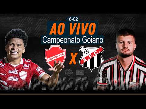 Vila Nova x Anápolis - AO VIVO - Campeonato Goiano - 16/02/2026
