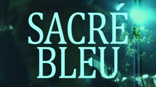 SACRÉ BLEU
