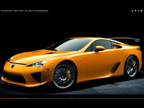 Fifth Gear Web TV News 11/02/11 - incl. Lexus LFA Nurburgring Edition.