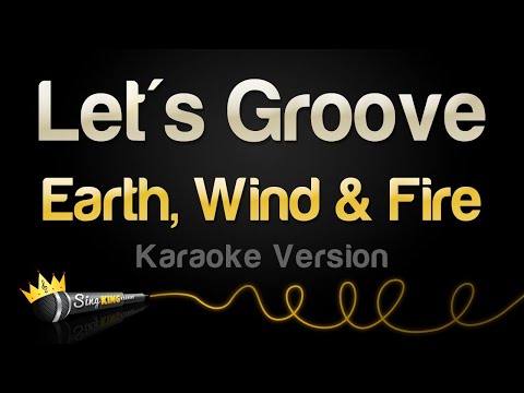 Earth, Wind & Fire - Let's Groove (Karaoke Version)