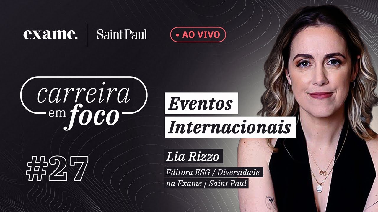 Carreira em Foco #27 - Eventos de ESG e seus impactos para o Brasil, com Lia Rizzo