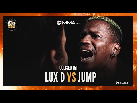 LUX D X JUMP - BATALHA DO COLISEU - EDIÇÃO 151