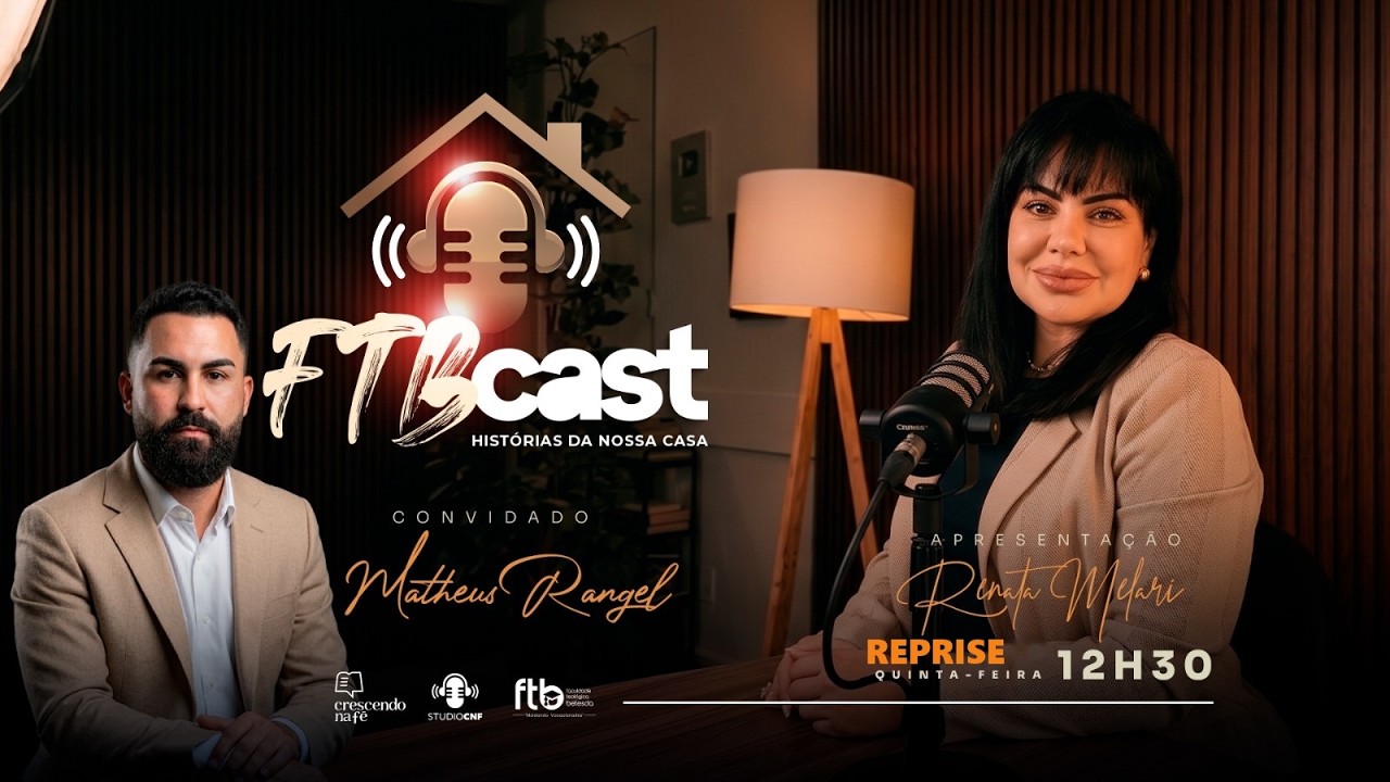 FTB CAST - RENATA MELARI conversa com MATEUS RANGEL - "REPRISE"