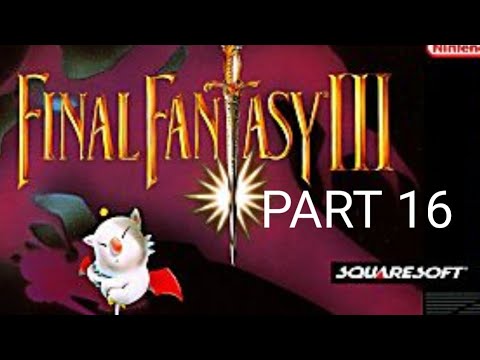Let's Play Final Fantasy III Part 16