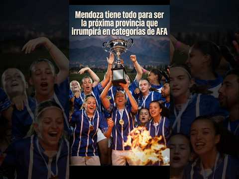 Mendoza: tiene todo para ser la próxima provincia en AFA | Godoy Cruz Campeón Clausura 2025