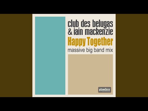 Happy Together (Massive Big Band Mix)