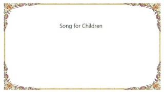 Brian Wilson - Song for Children Lyrics