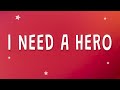 Bonnie Tyler - I need a hero (Holding Out for a Hero) (Lyrics)