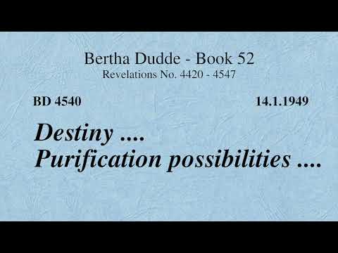 BD 4540 - DESTINY .... PURIFICATION POSSIBILITIES ....