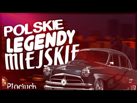 Polskie Miejskie Legendy - Popularne i Przerażające - Plociuch #465
