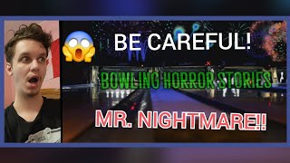 WHY ARE PPL LIKE THIS BRUH?! Reacting To 3 Scary True Bowling Horror Stories, Mr. Nightmare!